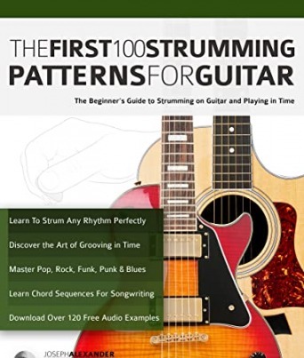 The First 100 Strumming Patterns for Guitar